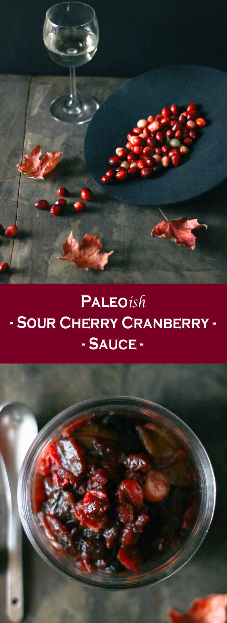 Sour Cherry Cranberry Sauce